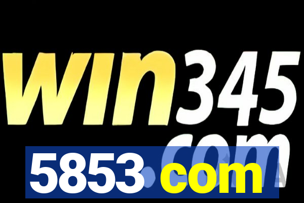 5853 com